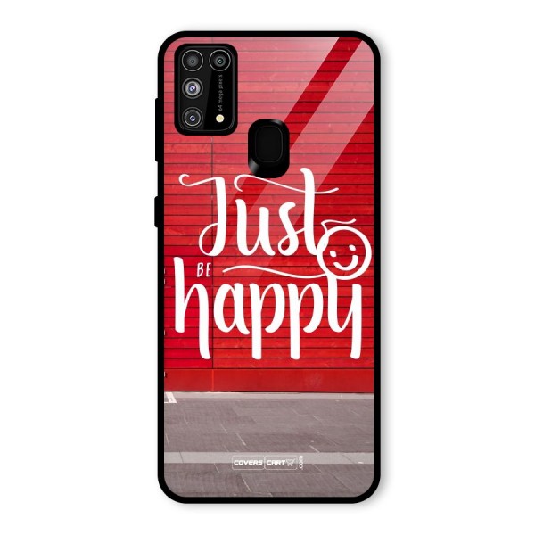 Just Be Happy Glass Back Case for Galaxy M31