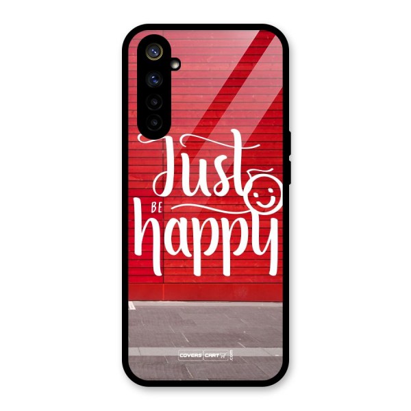 Just Be Happy Glass Back Case for Realme 6