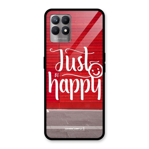 Just Be Happy Glass Back Case for Realme 8i