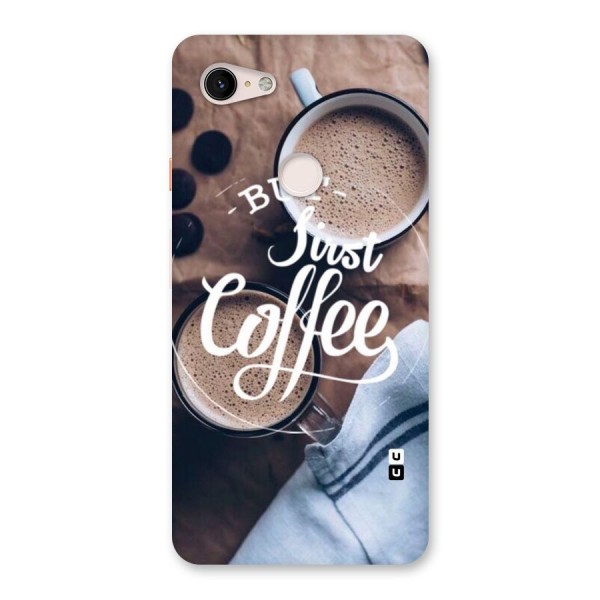 Just Coffee Back Case for Google Pixel 3 XL