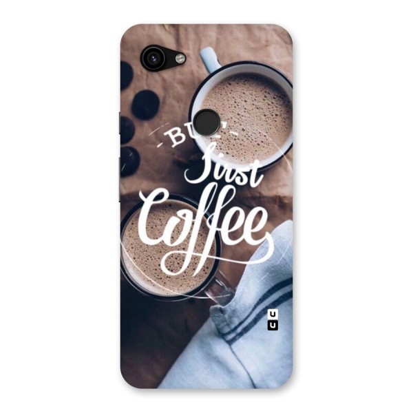 Just Coffee Back Case for Google Pixel 3a XL