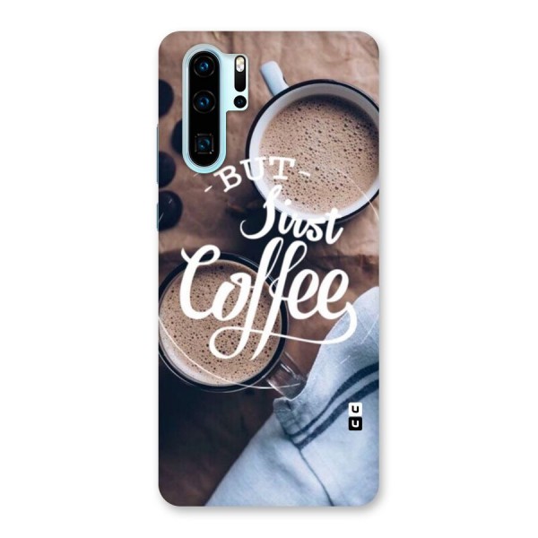 Just Coffee Back Case for Huawei P30 Pro