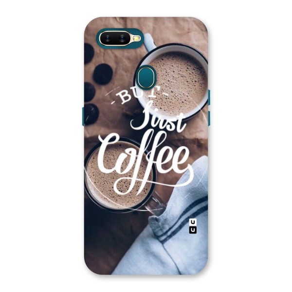 Just Coffee Back Case for Oppo A7