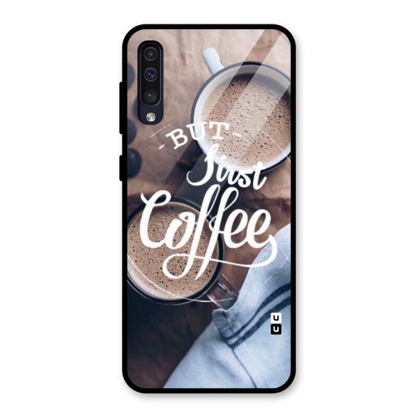 Just Coffee Glass Back Case for Galaxy A50s