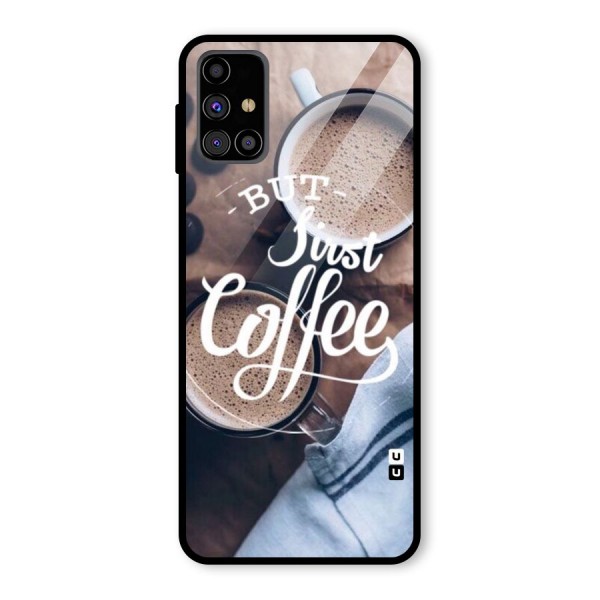 Just Coffee Glass Back Case for Galaxy M31s