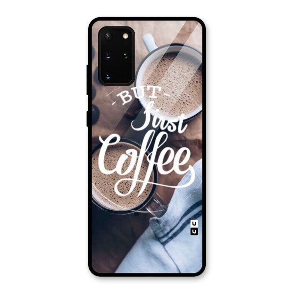 Just Coffee Glass Back Case for Galaxy S20 Plus