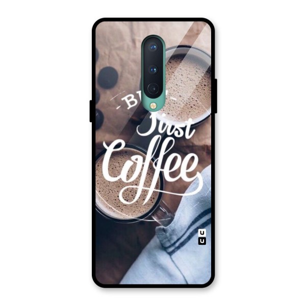 Just Coffee Glass Back Case for OnePlus 8