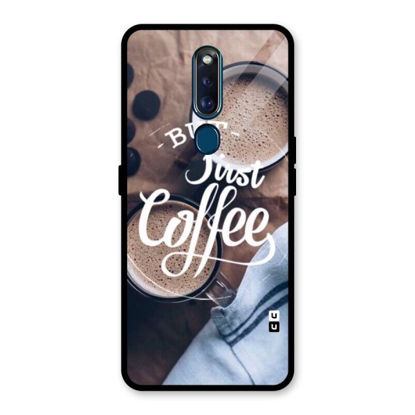 Just Coffee Glass Back Case for Oppo F11 Pro