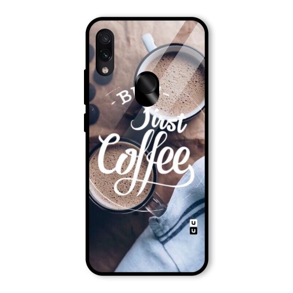 Just Coffee Glass Back Case for Redmi Note 7