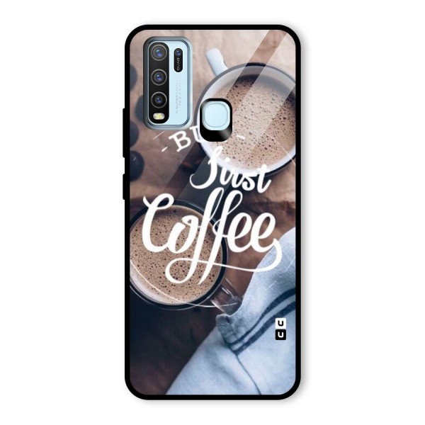 Just Coffee Glass Back Case for Vivo Y30