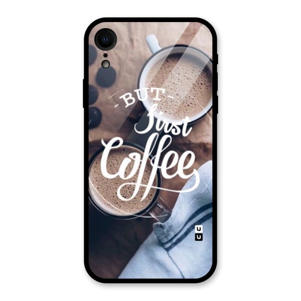 Just Coffee Glass Back Case for XR