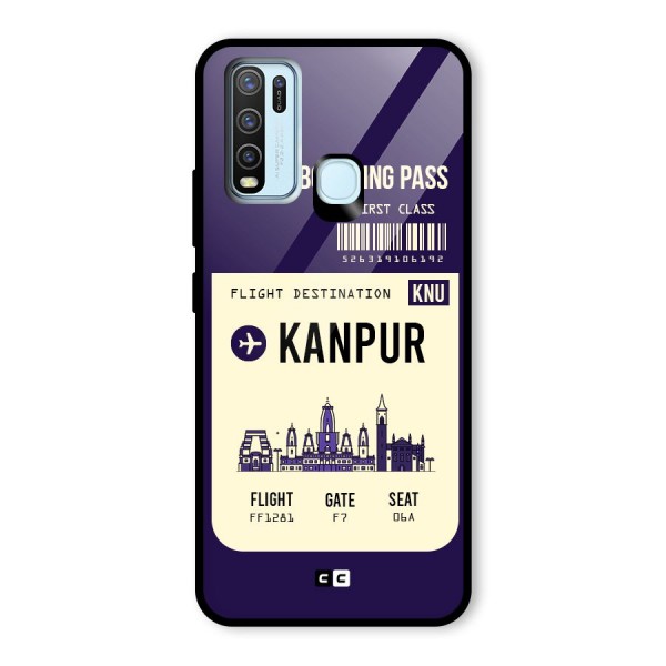 Kanpur Boarding Pass Glass Back Case for Vivo Y30