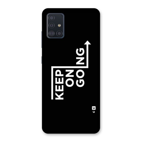 Keep On Going Back Case for Galaxy A51