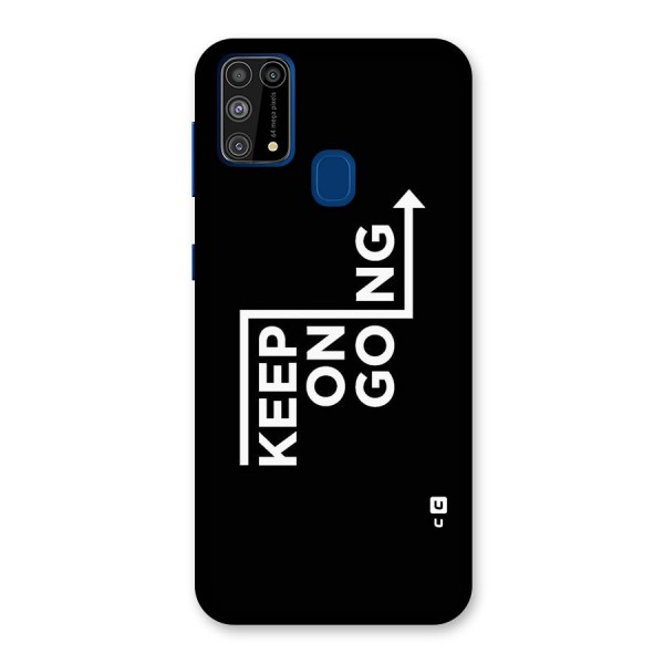 Keep On Going Back Case for Galaxy F41