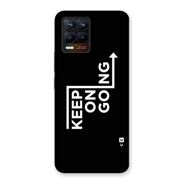 Keep On Going Back Case for Realme 8