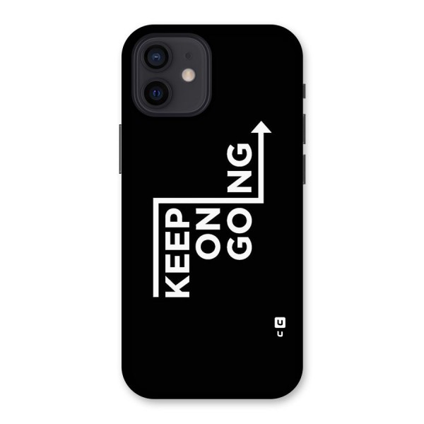 Keep On Going Back Case for iPhone 12