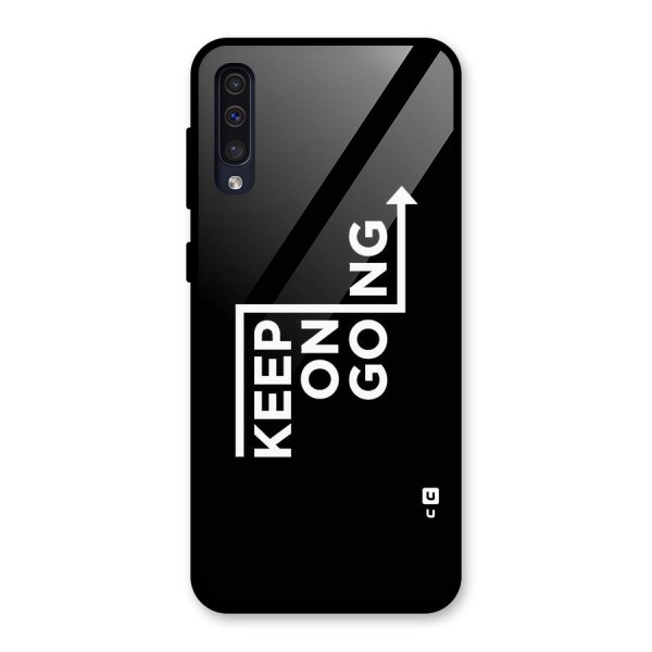 Keep On Going Glass Back Case for Galaxy A50s