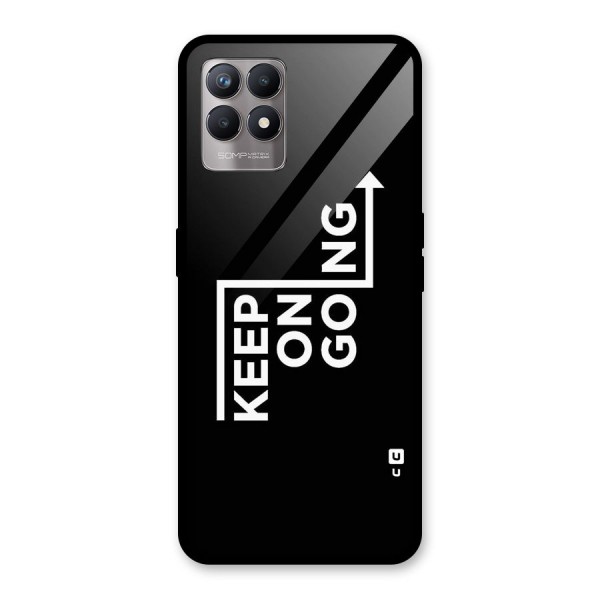 Keep On Going Glass Back Case for Realme 8i