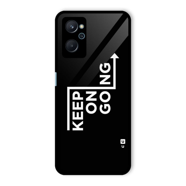 Keep On Going Glass Back Case for Realme 9i