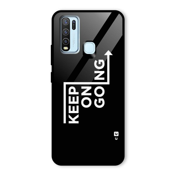 Keep On Going Glass Back Case for Vivo Y30