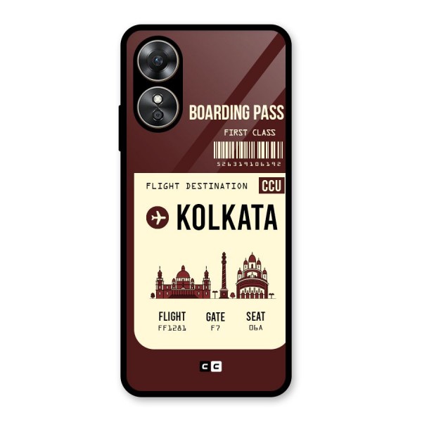 Kolkata Boarding Pass Glass Back Case for Oppo A17