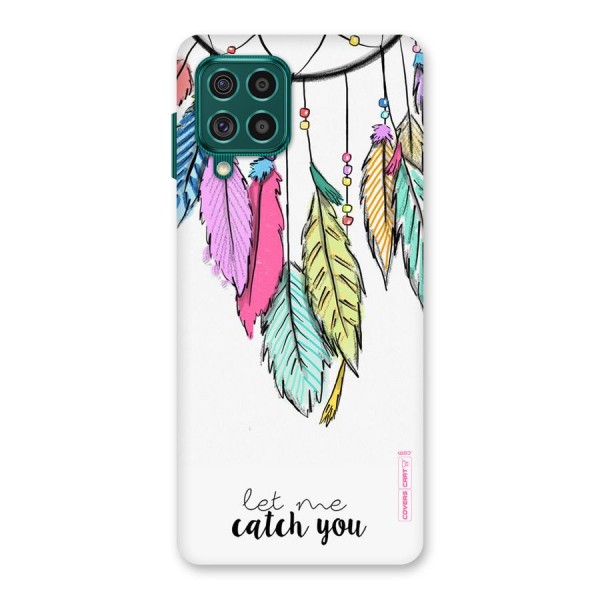 Let Me Catch You Back Case for Galaxy F62