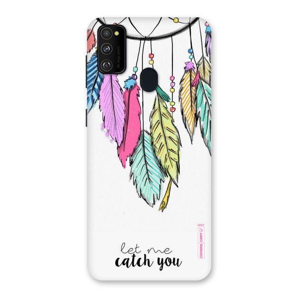 Let Me Catch You Back Case for Galaxy M21