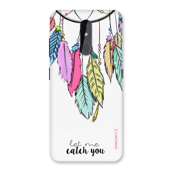 Let Me Catch You Back Case for Nokia 3.2