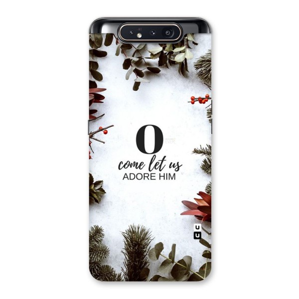 Lets Adore Him Back Case for Galaxy A80