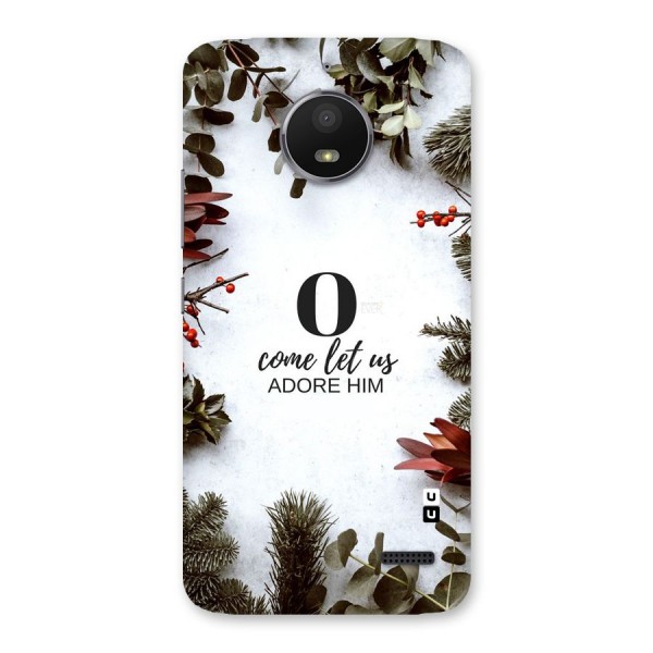 Lets Adore Him Back Case for Moto E4