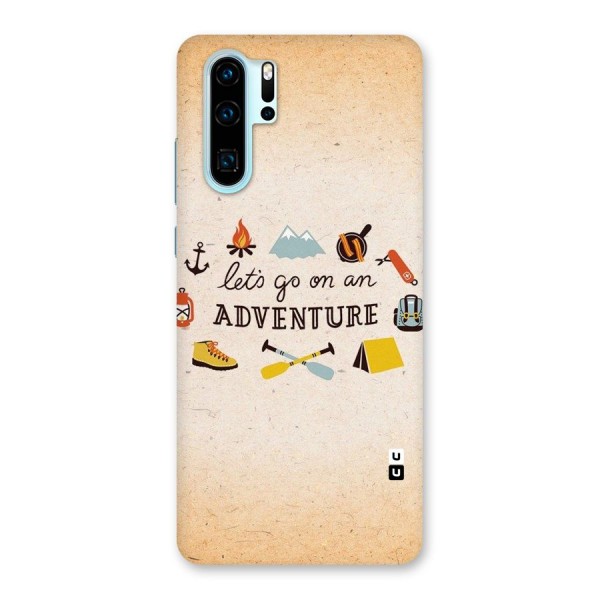 Lets Adventure Life Back Case for Huawei P30 Pro