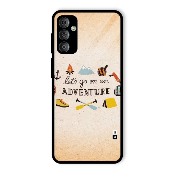 Lets Adventure Life Glass Back Case for Galaxy F23