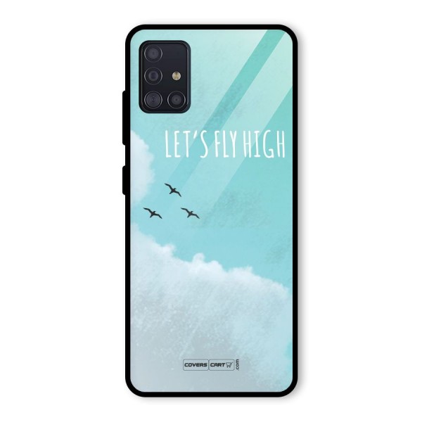 Lets Fly High Glass Back Case for Galaxy A51