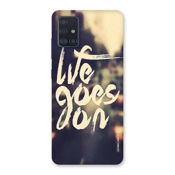 Life Goes On Back Case for Galaxy A51