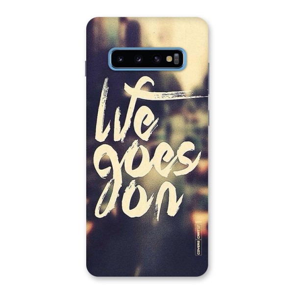 Life Goes On Back Case for Galaxy S10 Plus