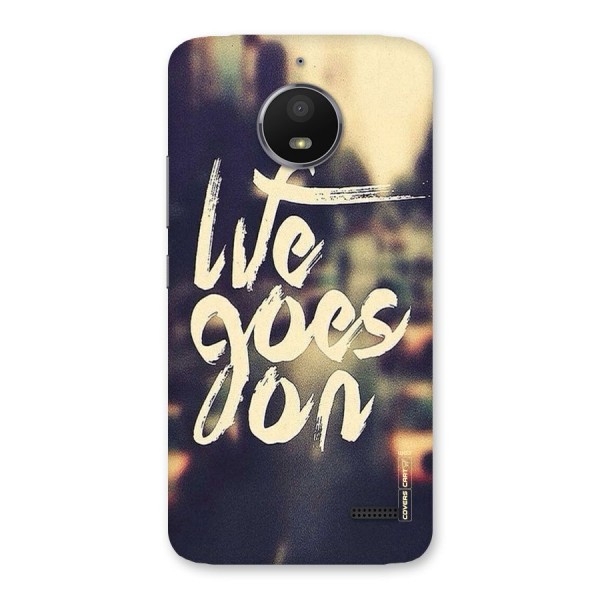 Life Goes On Back Case for Moto E4