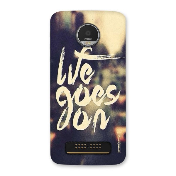 Life Goes On Back Case for Moto Z Play