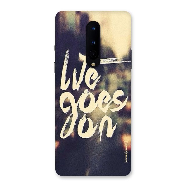 Life Goes On Back Case for OnePlus 8