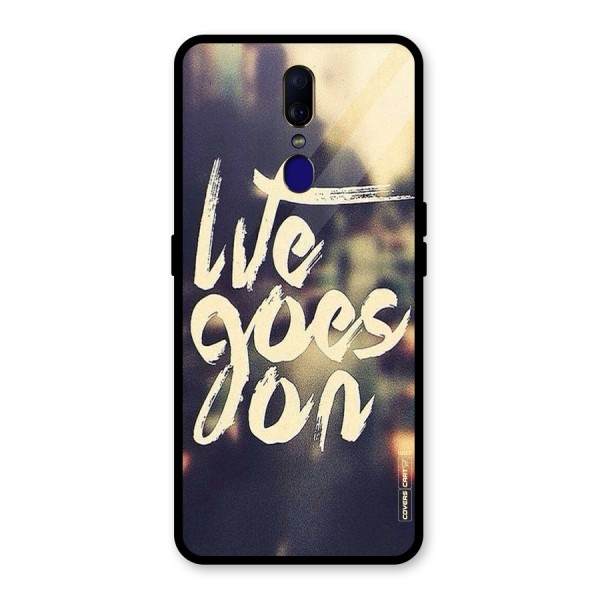 Life Goes On Glass Back Case for Oppo F11