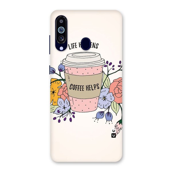 Life Happens Back Case for Galaxy A60