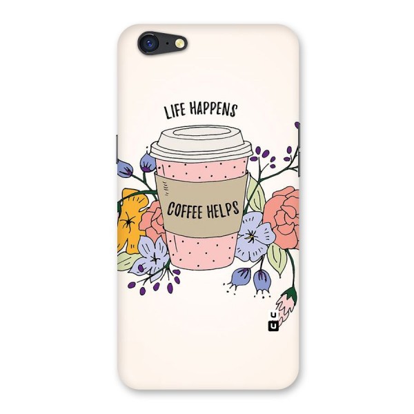 Life Happens Back Case for Oppo A71