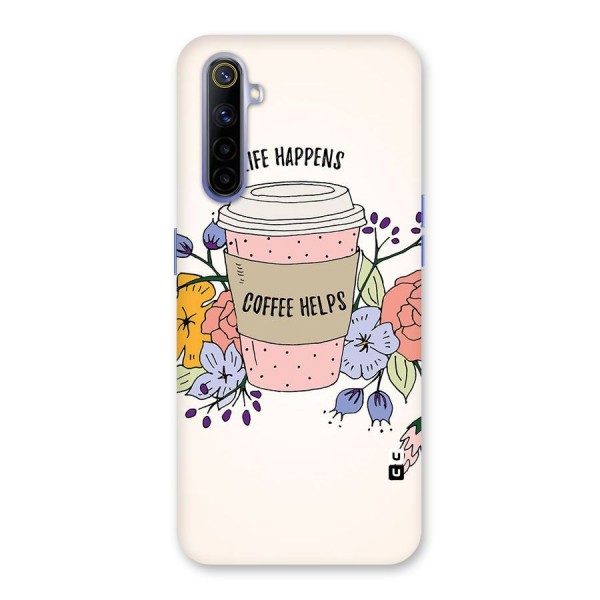 Life Happens Back Case for Realme 6