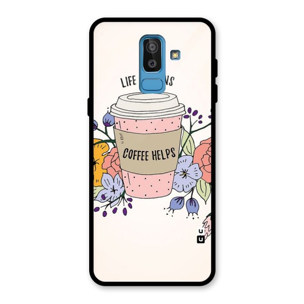 Life Happens Glass Back Case for Galaxy J8