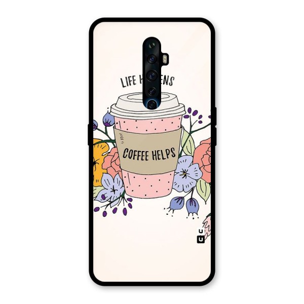 Life Happens Glass Back Case for Oppo Reno2 Z