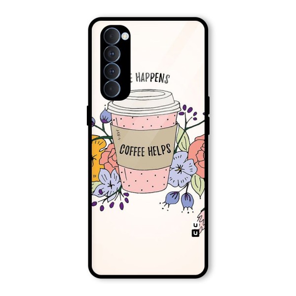 Life Happens Glass Back Case for Oppo Reno4 Pro