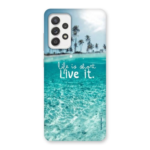 Life Is Short Back Case for Galaxy A52