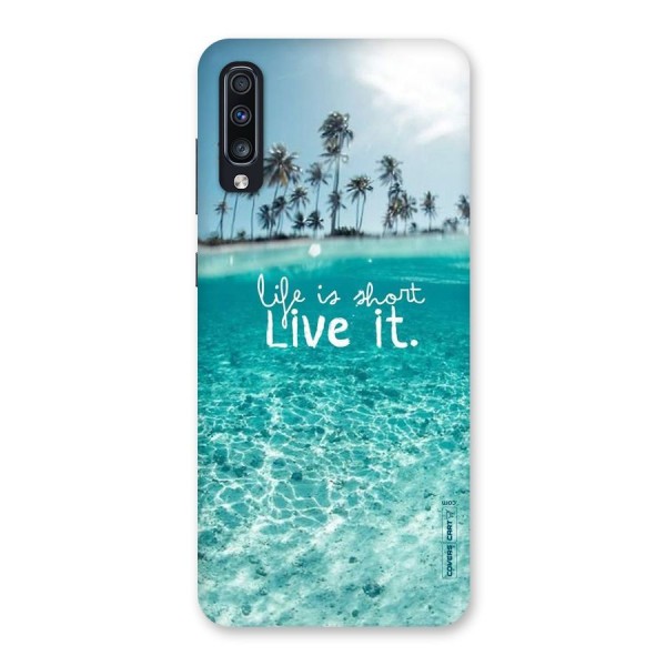 Life Is Short Back Case for Galaxy A70