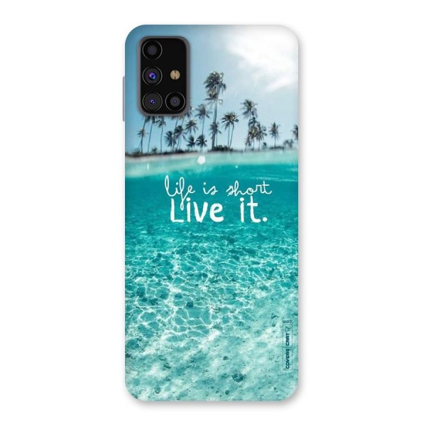 Life Is Short Back Case for Galaxy M31s