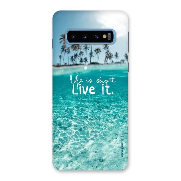 Life Is Short Back Case for Galaxy S10