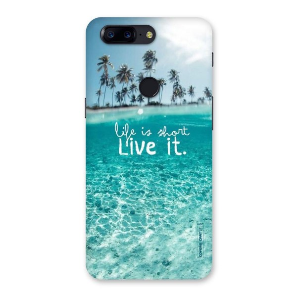 Life Is Short Back Case for OnePlus 5T